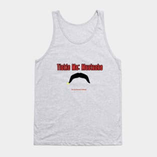 Mission: Impossible Tickle Me: Mustache by The Oz Network Podcast Tank Top